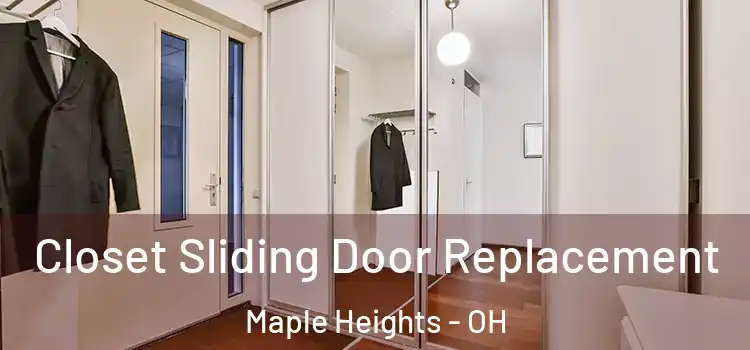 Closet Sliding Door Replacement Maple Heights - OH