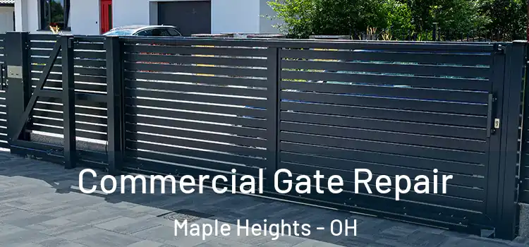 Commercial Gate Repair Maple Heights - OH