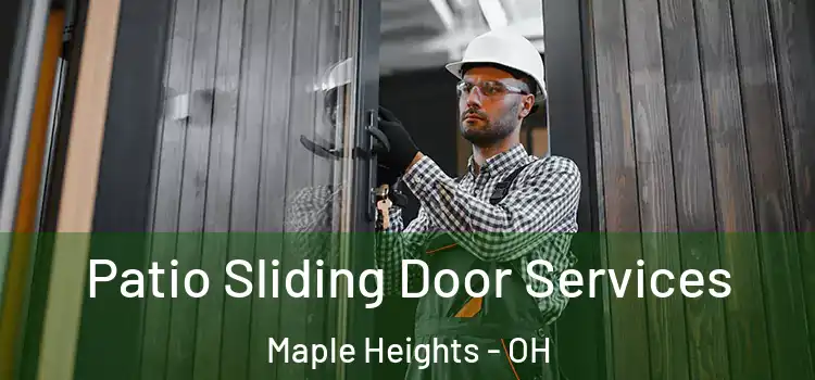 Patio Sliding Door Services Maple Heights - OH