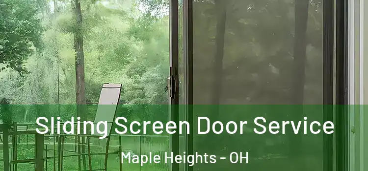 Sliding Screen Door Service Maple Heights - OH