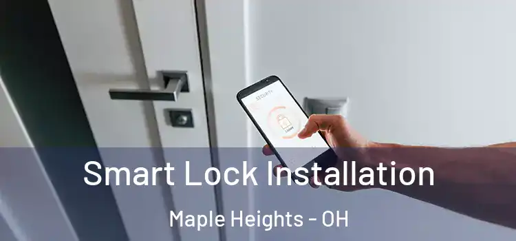 Smart Lock Installation Maple Heights - OH