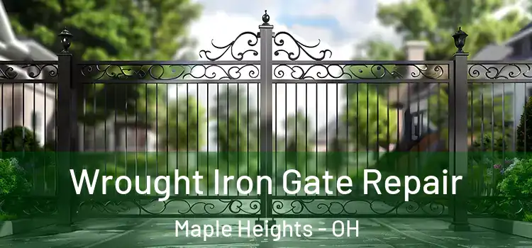 Wrought Iron Gate Repair Maple Heights - OH